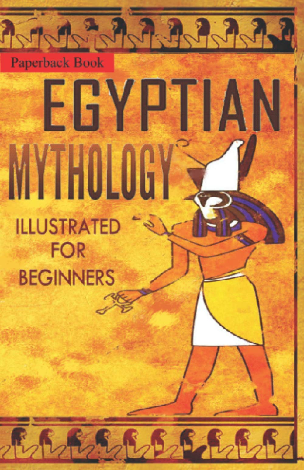 Buy Egyptian Mythology Illustrated for Beginners. A Guide to Classic