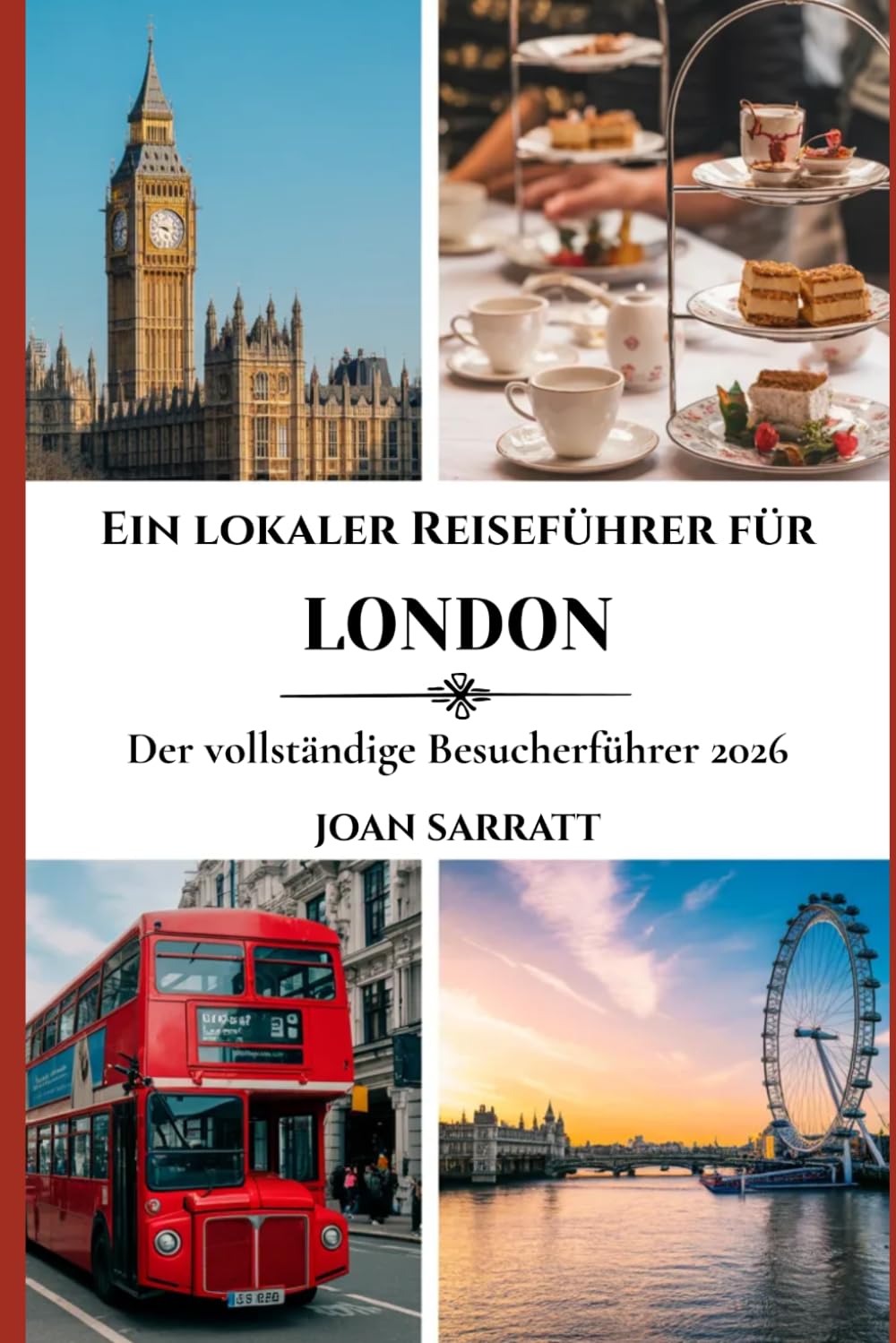 Ein lokaler Reiseführer für London: Der vollständige Besucherführer 2026