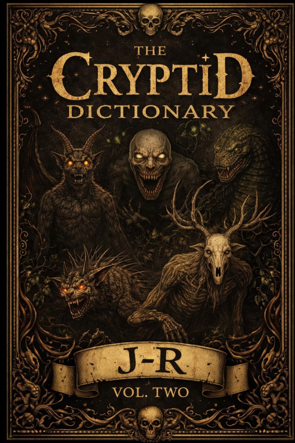 The Cryptid Dictionary J-R: Volume Two