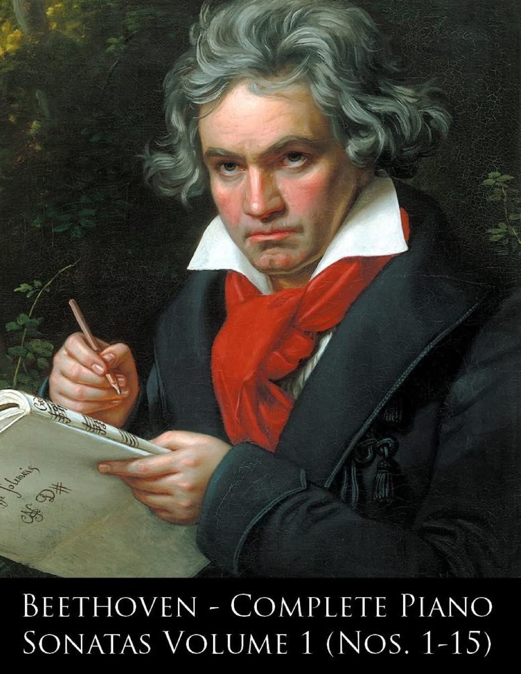 Beethoven - Complete Piano Sonatas Volume 1 (Nos. 1-15): Volume 33 (Beethoven Piano Sonatas)