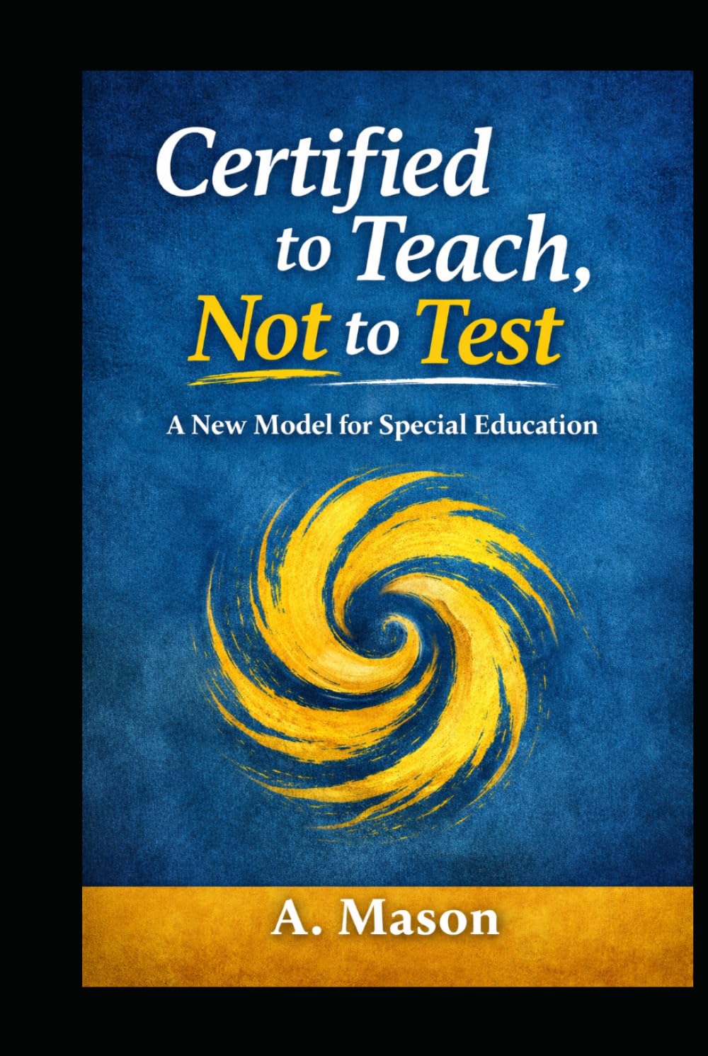 Certified to Teach, Not to Test