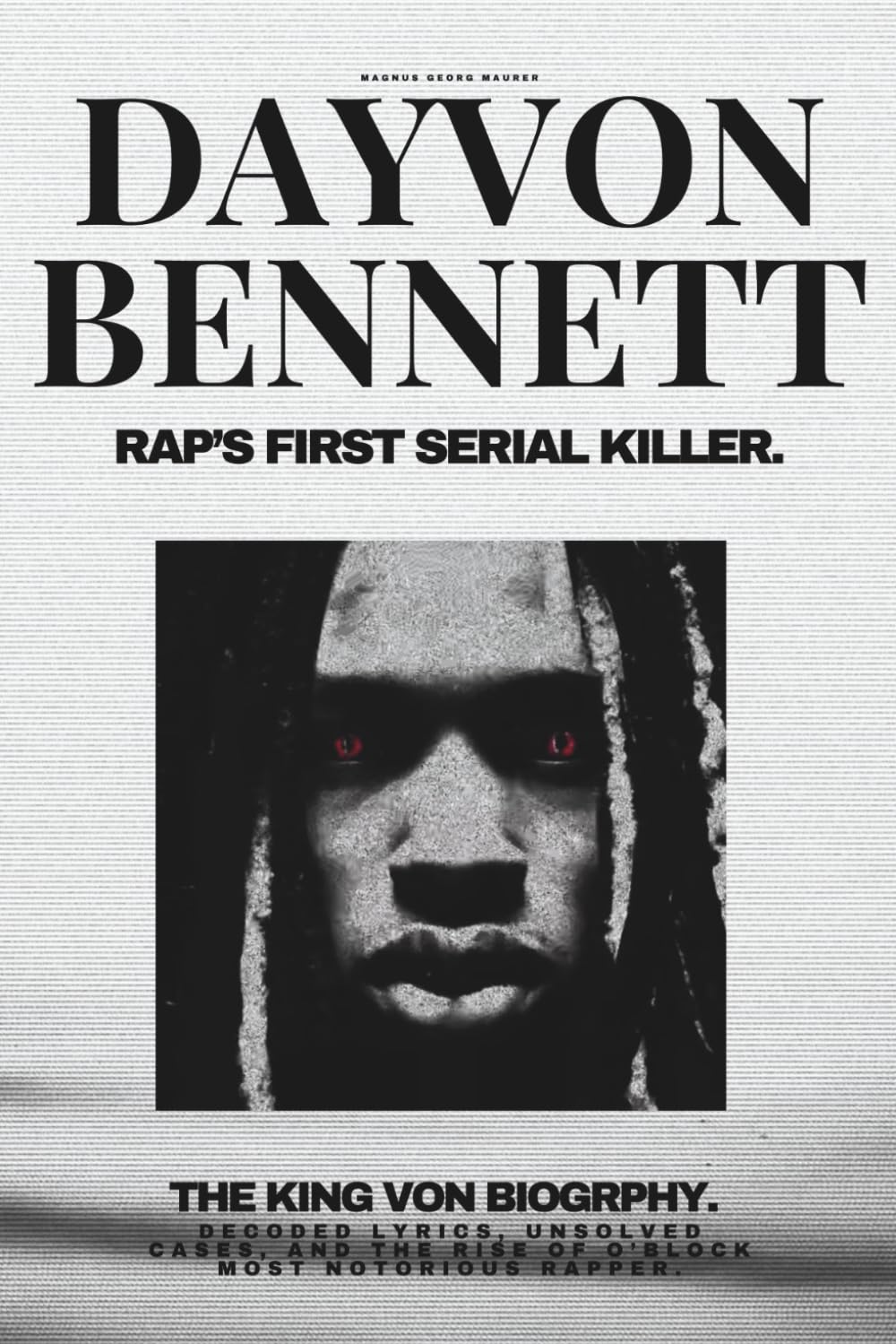 DAYVON BENNETT - The King Von Biography: Rap's First Serial Killer