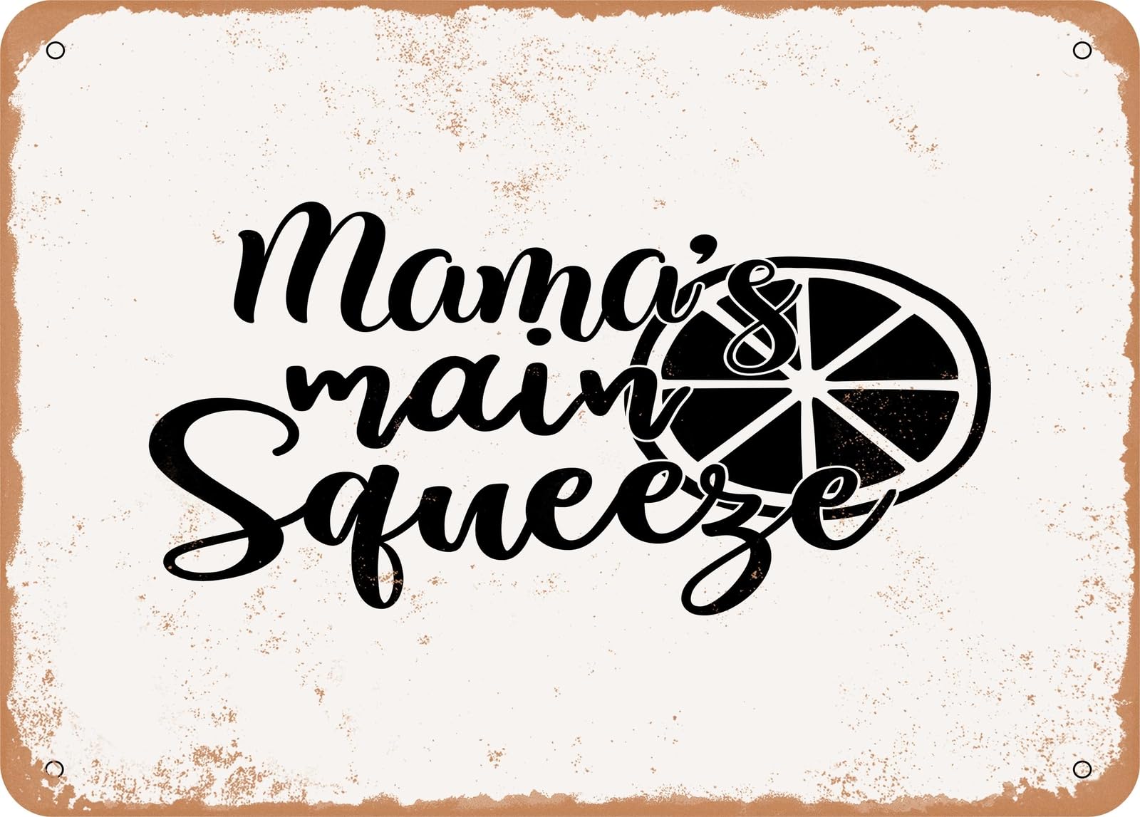 Metal Sign - Mamas Main Squeeze - 3 - Vintage Look Sign home decor