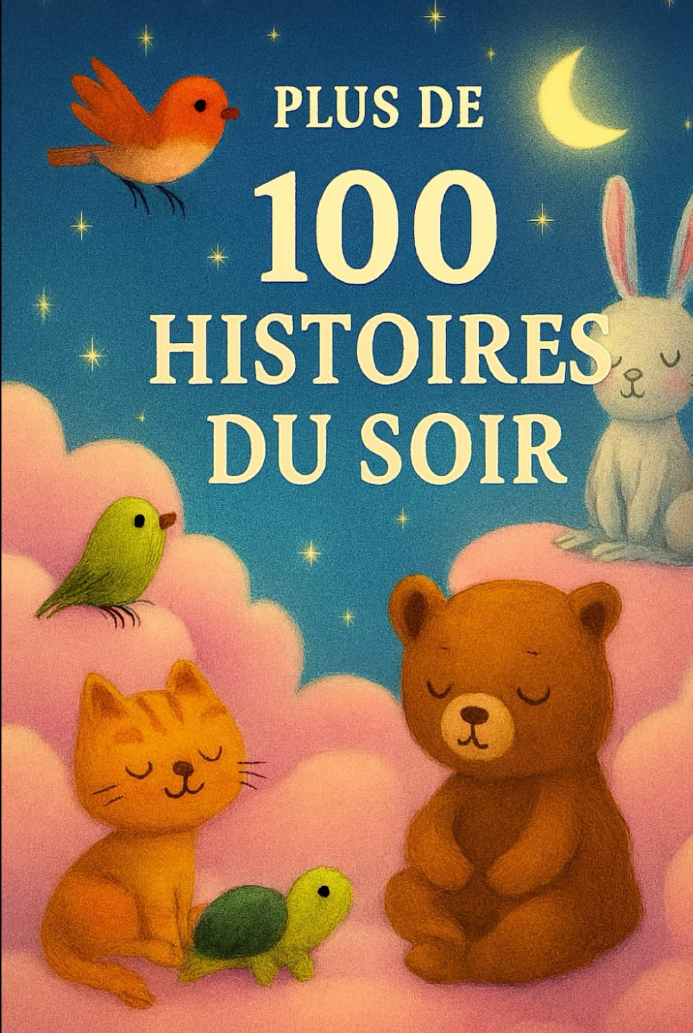 Plus de 100 Histoires du Soir