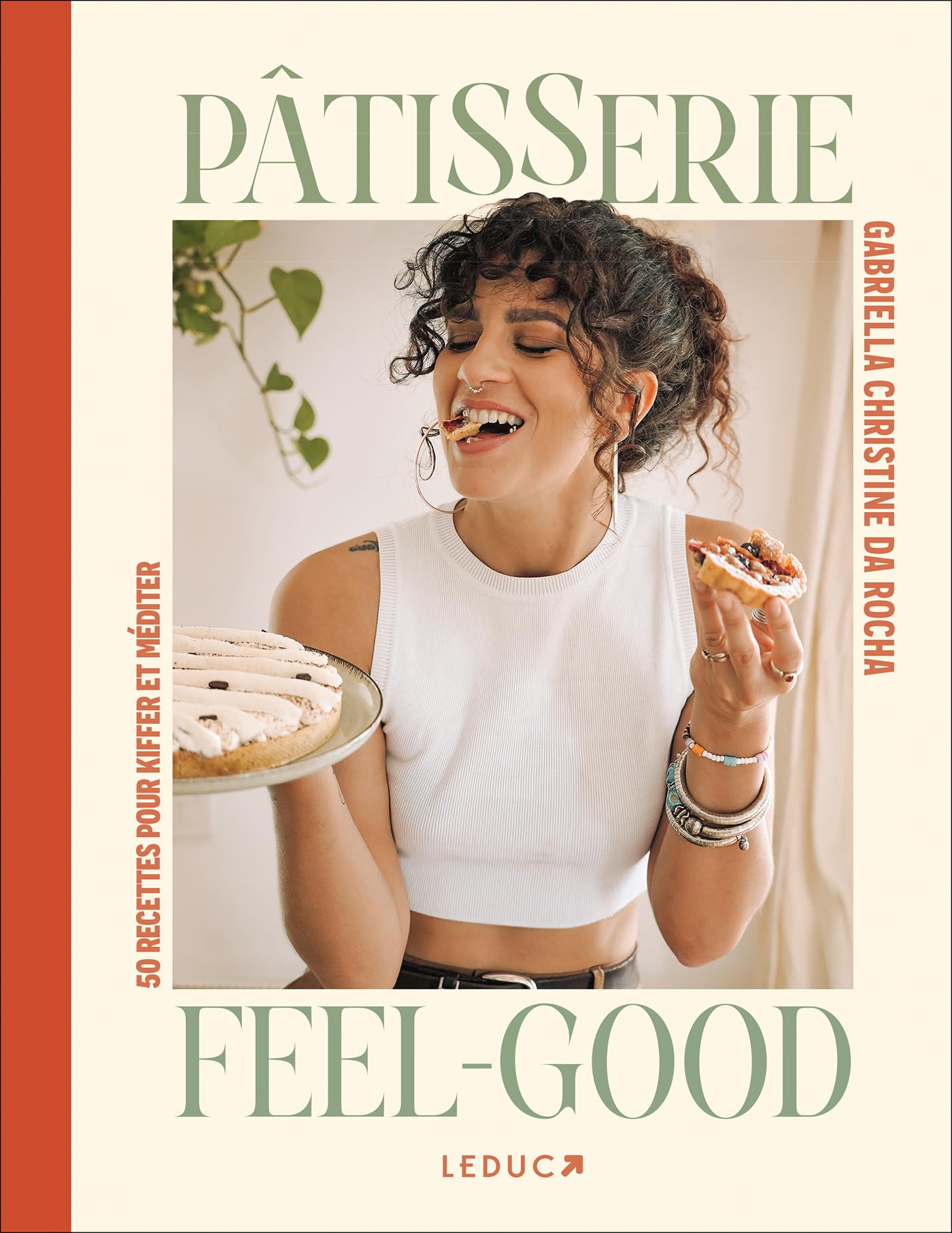 Pâtisserie feel-​good: 50 recettes pour kiffer et méditer