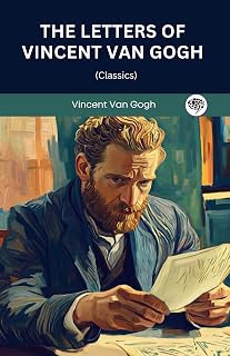 The Letters of Vincent van Gogh (Classics)