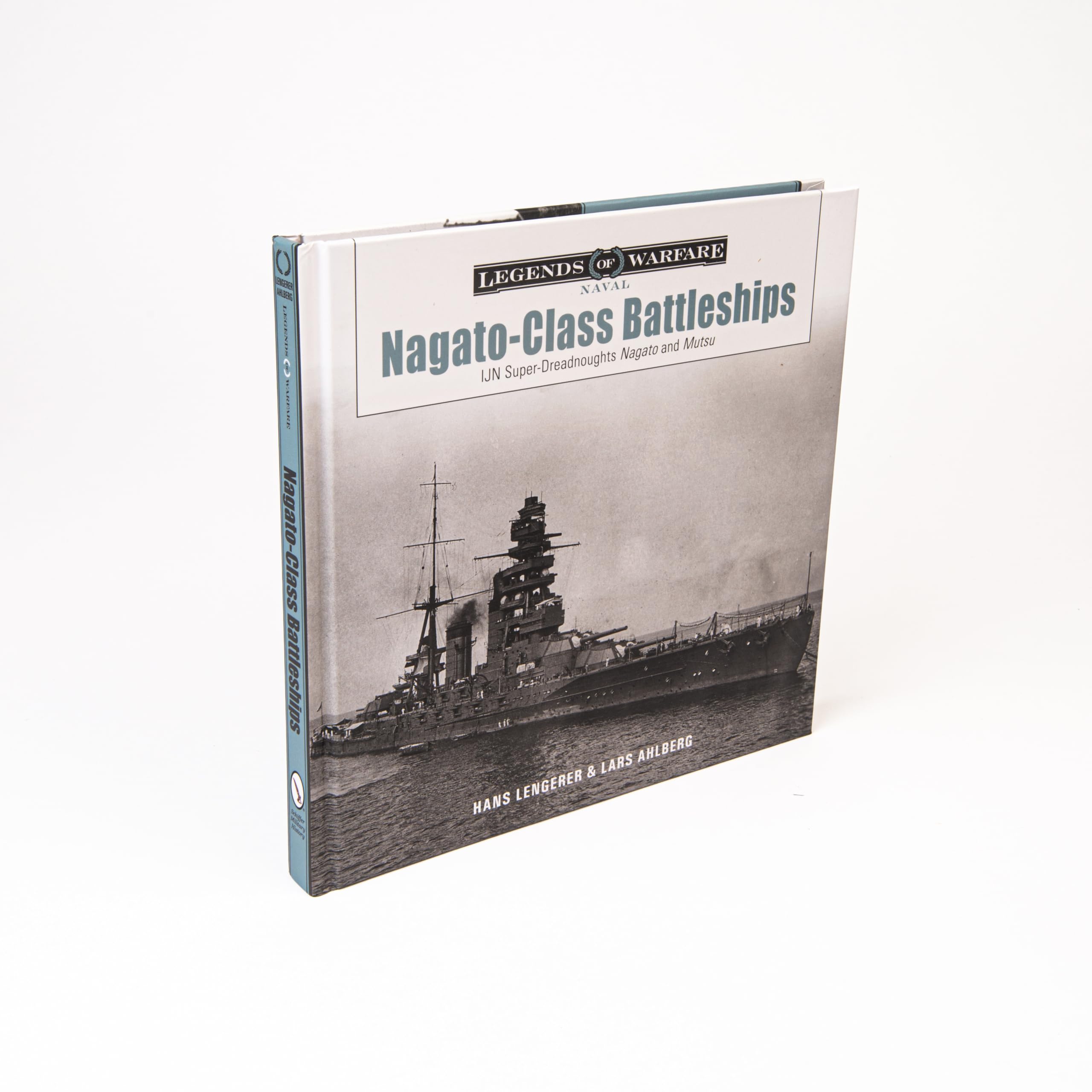 Nagato-Class Battleships: IJN Super-Dreadnoughts Nagato and Mutsu: 31 (Legends of Warfare: Naval, 31)