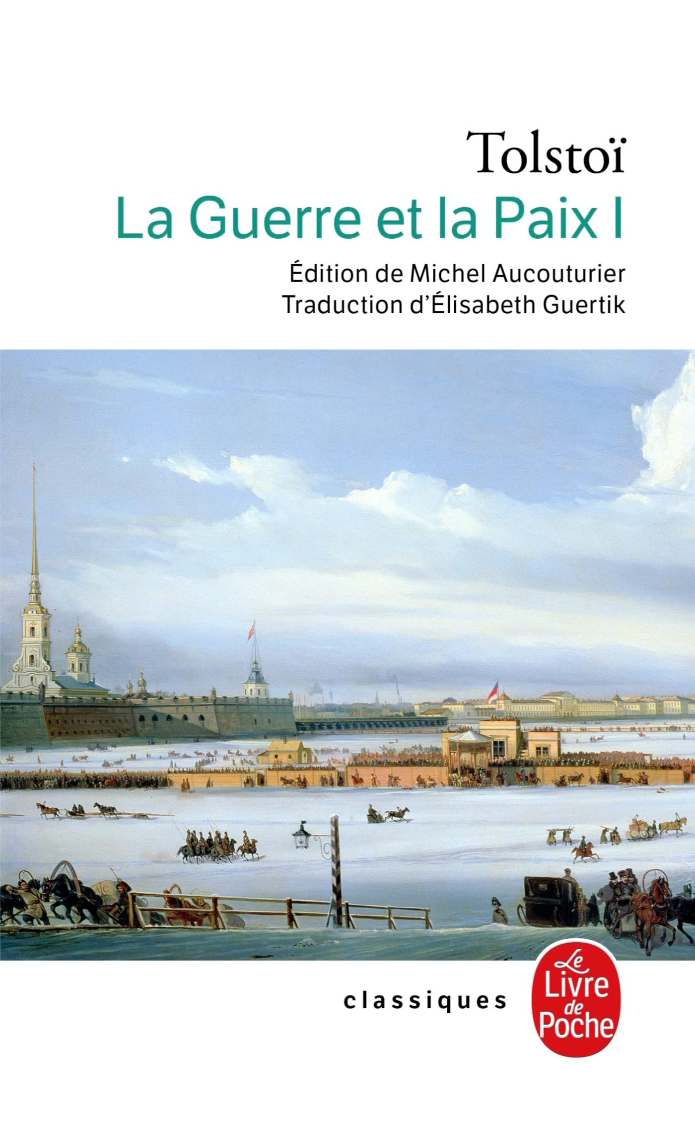 La Guerre et la Paix (La Guerre et la Paix, Tome 1) Tolsto�, L�on