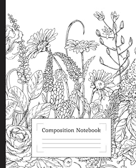 Composition Notebook Beautiful College Ruled Notebook with flowers illustration Journal | Wide Lined | Cute Aesthetic For School, College, Office, Work