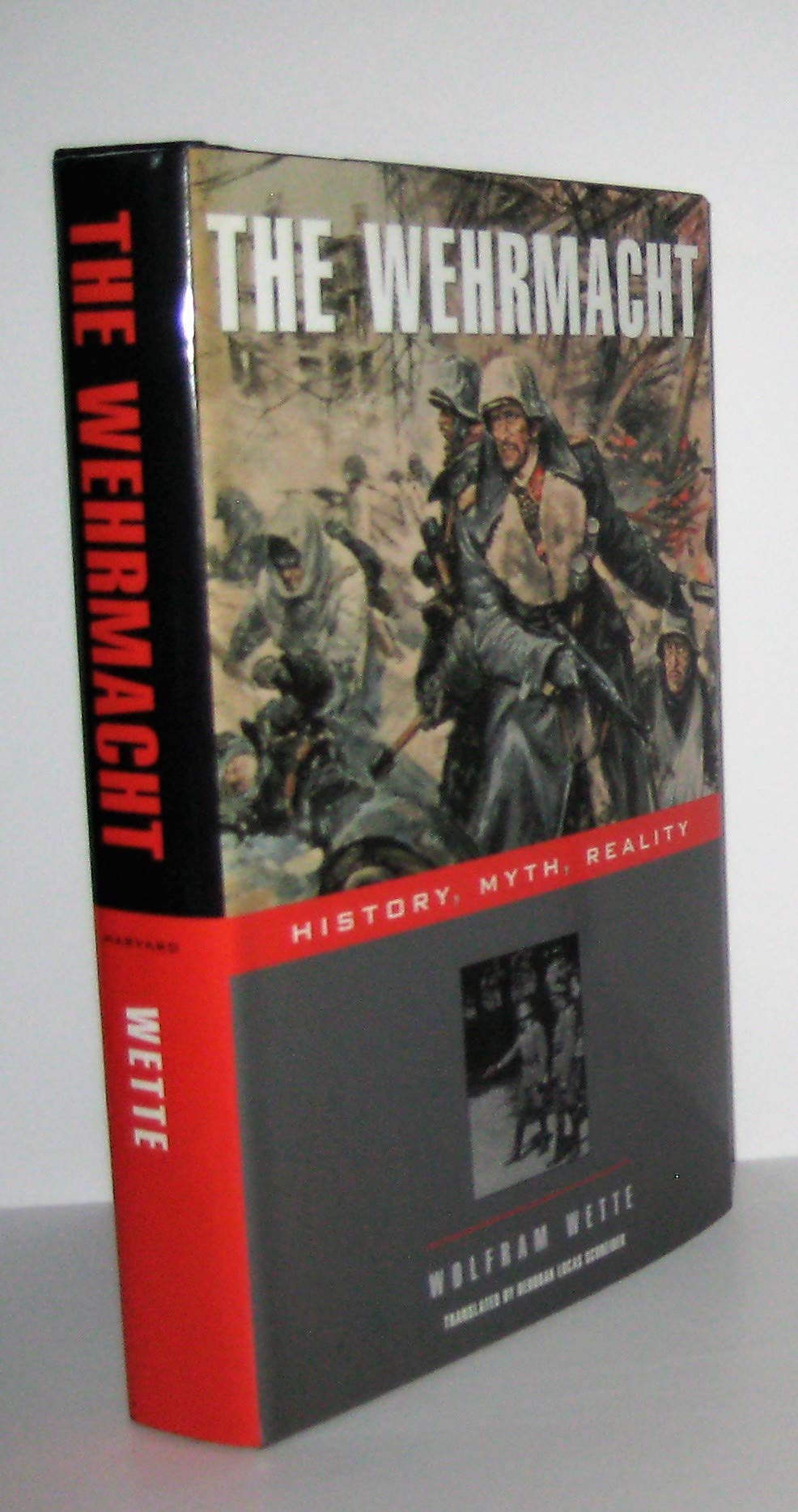 The Wehrmacht: History, Myth, Reality