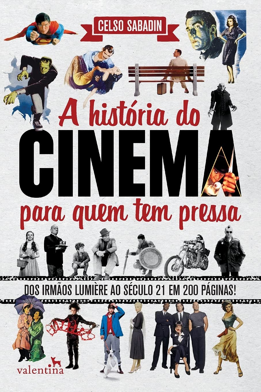 A história do cinema para quem tem pressa — Celso Sabadin