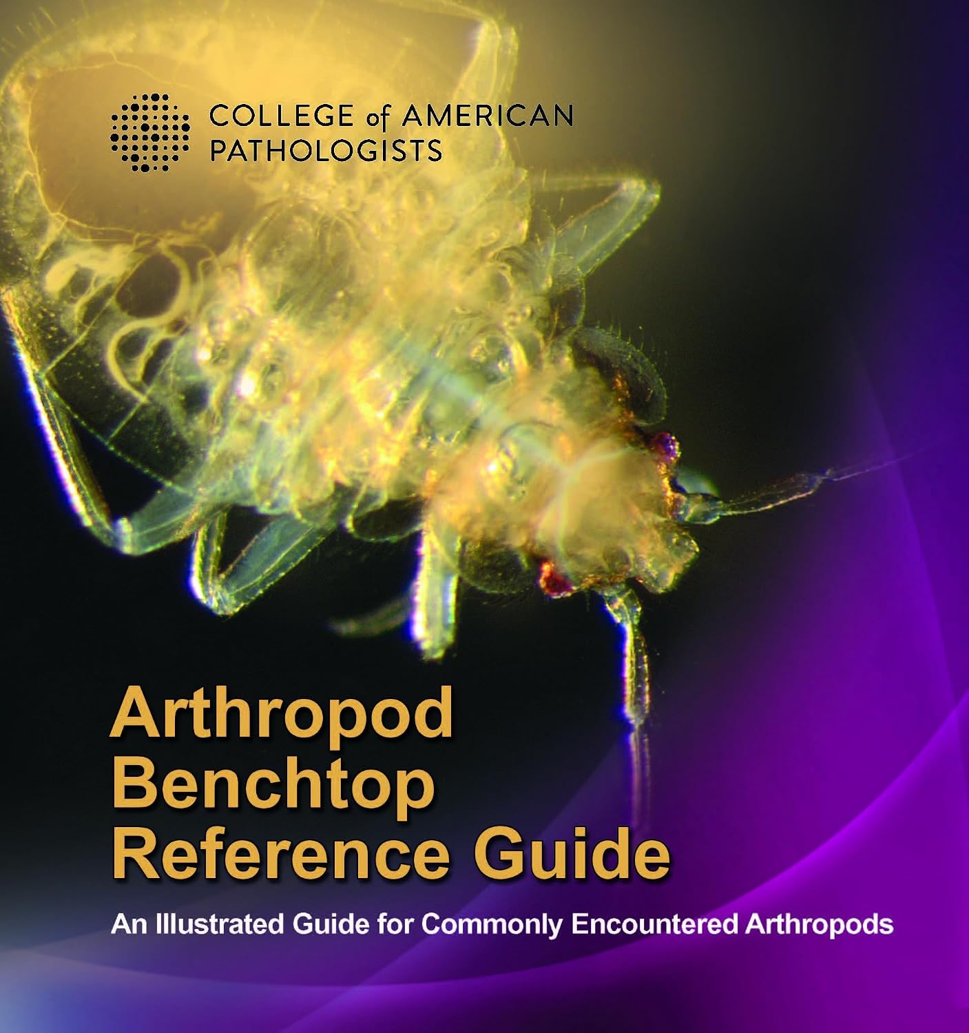 ARTHROPOD BENCHTOP REFERENCE GUIDE, 2nd Edition : Bobbi S. Pritt, MD ...