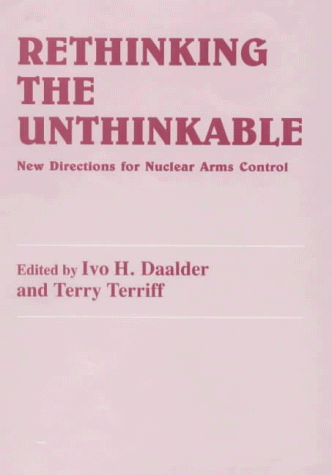 『Rethinking the Unthinkable: New Directions for Nuclear Arms - 読書メーター
