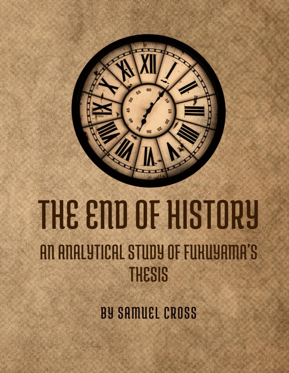 The End of History: An Analytical Study of Fukuyama's Thesis