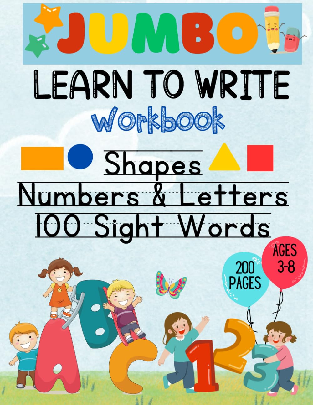 JUMBO Learn to Write: Practice Shapes, Numbers, Letters & 100 Sight Words / Tracing, Counting, Writing & Beginner Reader Skills for Young Children