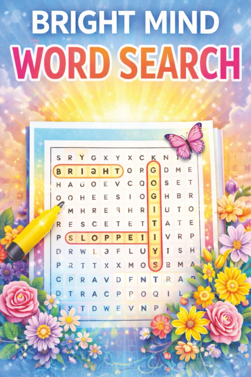 Bright Mind Word Search: Positive Word Search Puzzles for Relaxation, Mindfulness, and Brain Boosting Fun | Uplifting Puzzle Book for Teens, Adults, and Seniors