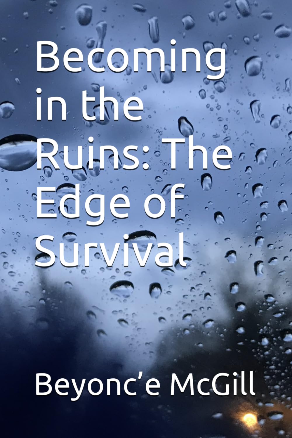 Becoming in the Ruins: The Edge of Survival