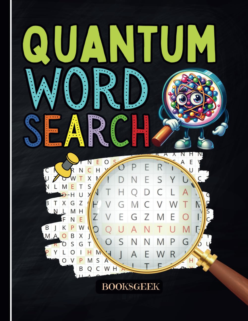 Quantum Physics Word Search: Activity Books for Kids 8-12 Word Search Book challenging for Smart Kids about Quantum Physics (quantum physics and mechanics for kids)