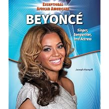 Beyonce Singer, Songwriter, and Actress Exceptional African Americans