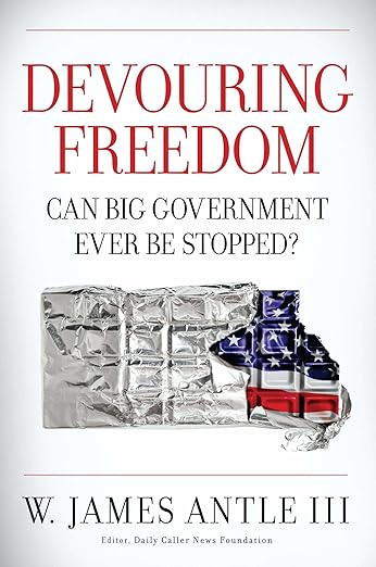 Devouring Freedom: Can Big Government Ever Be Stopped