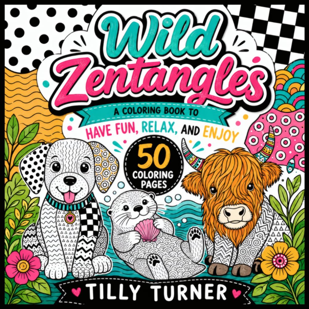 Wild Zentangles: 50 Coloring Page. A Coloring Book to Have Fun, Relax and Enjoy