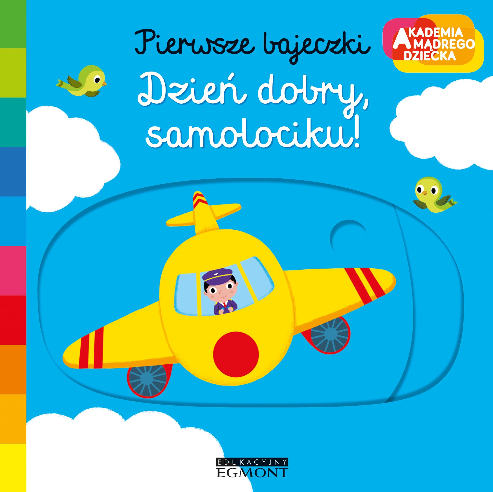 Pierwsze bajeczki Dzień dobry samolociku! (AKADEMIA MĄDREGO DZIECKA)