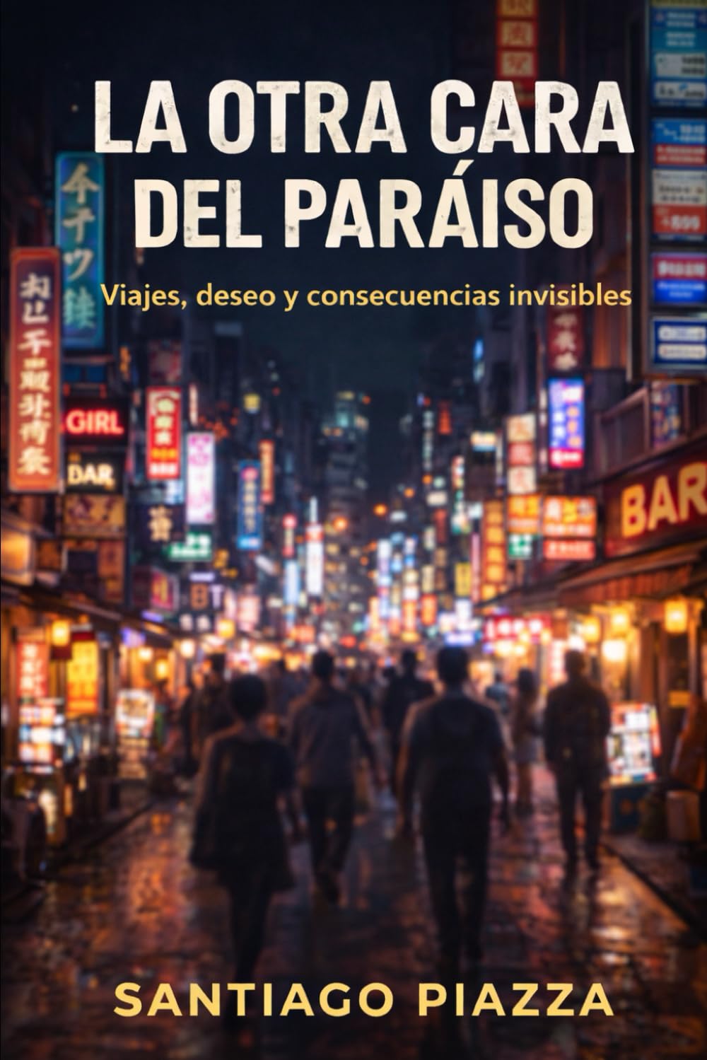 La otra cara del paraíso: Viajes, deseo y consecuencias invisibles