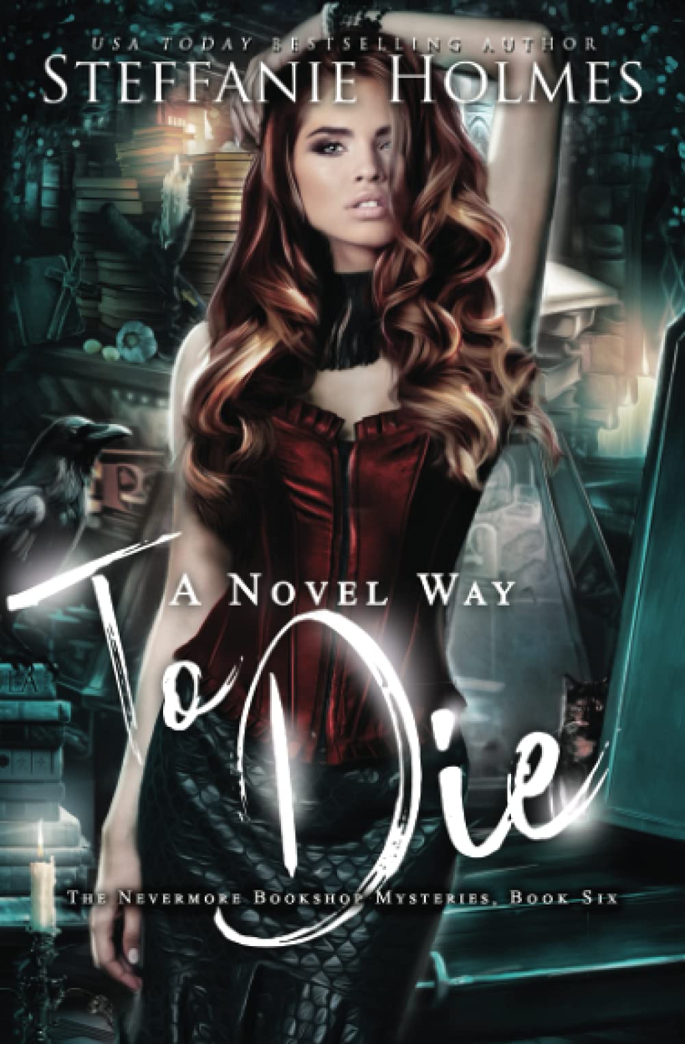 A Novel Way to Die: a reverse harem murder mystery: A reverse harem paranormal romance: 6 (Nevermore Bookshop Mysteries)