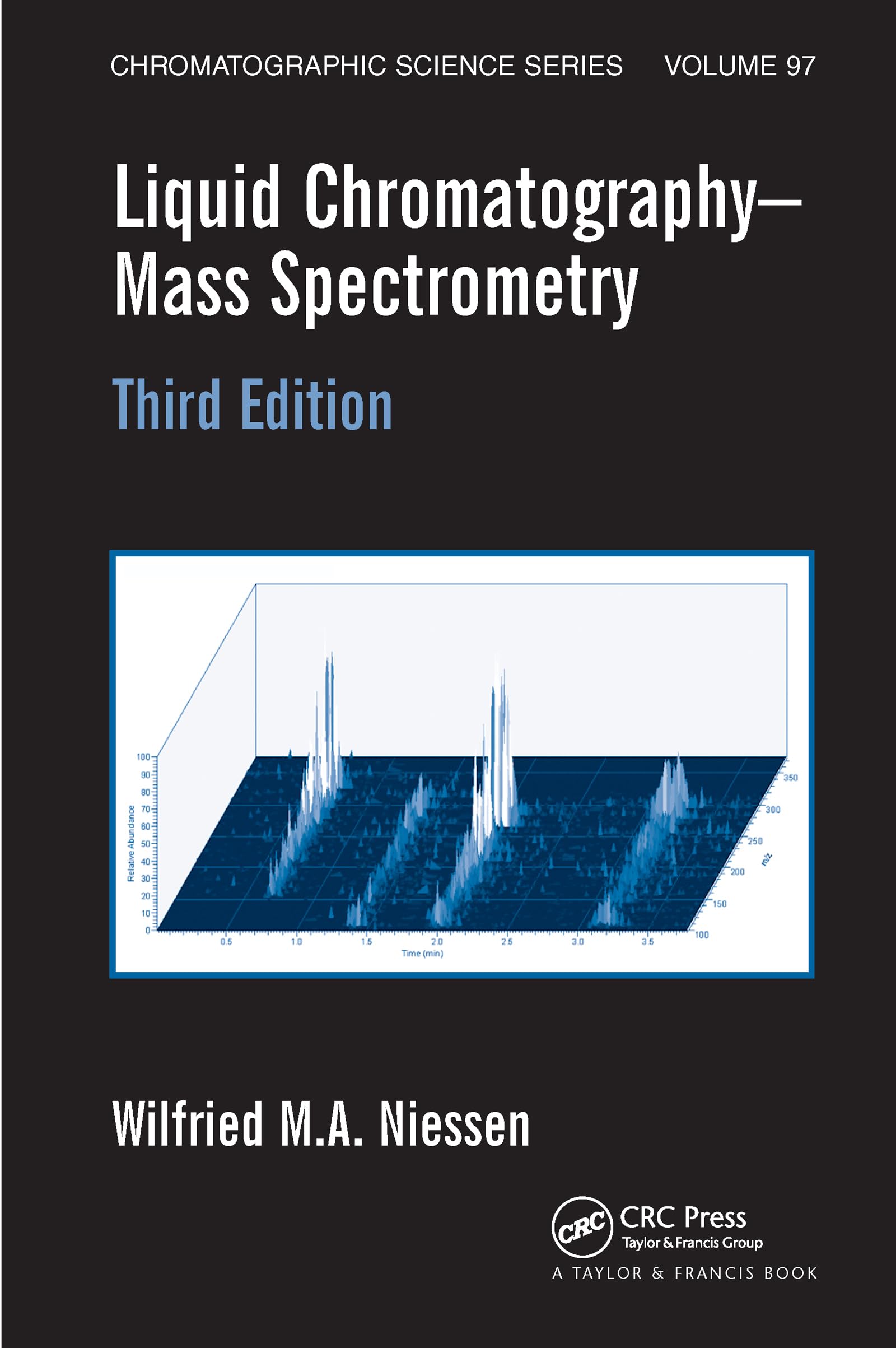Liquid Chromatography-Mass Spectrometry (Chromatographic Science Series)
