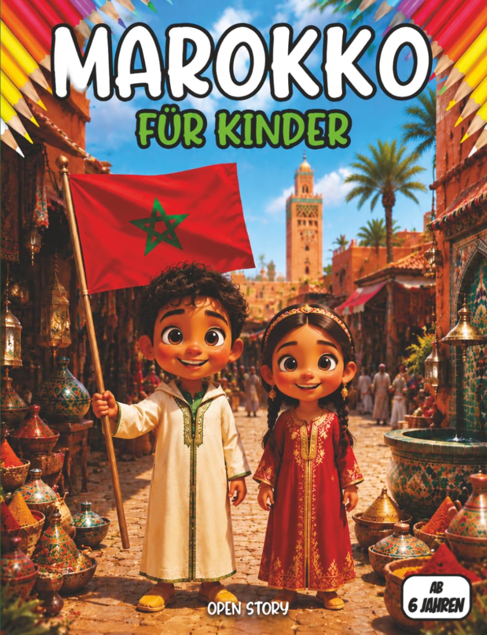 Marokko für Kinder: Sahara, Atlas, Souks & Kasbahs – Wissen, Ausmalbilder & Rätsel für Kinder ab 6 Jahren
