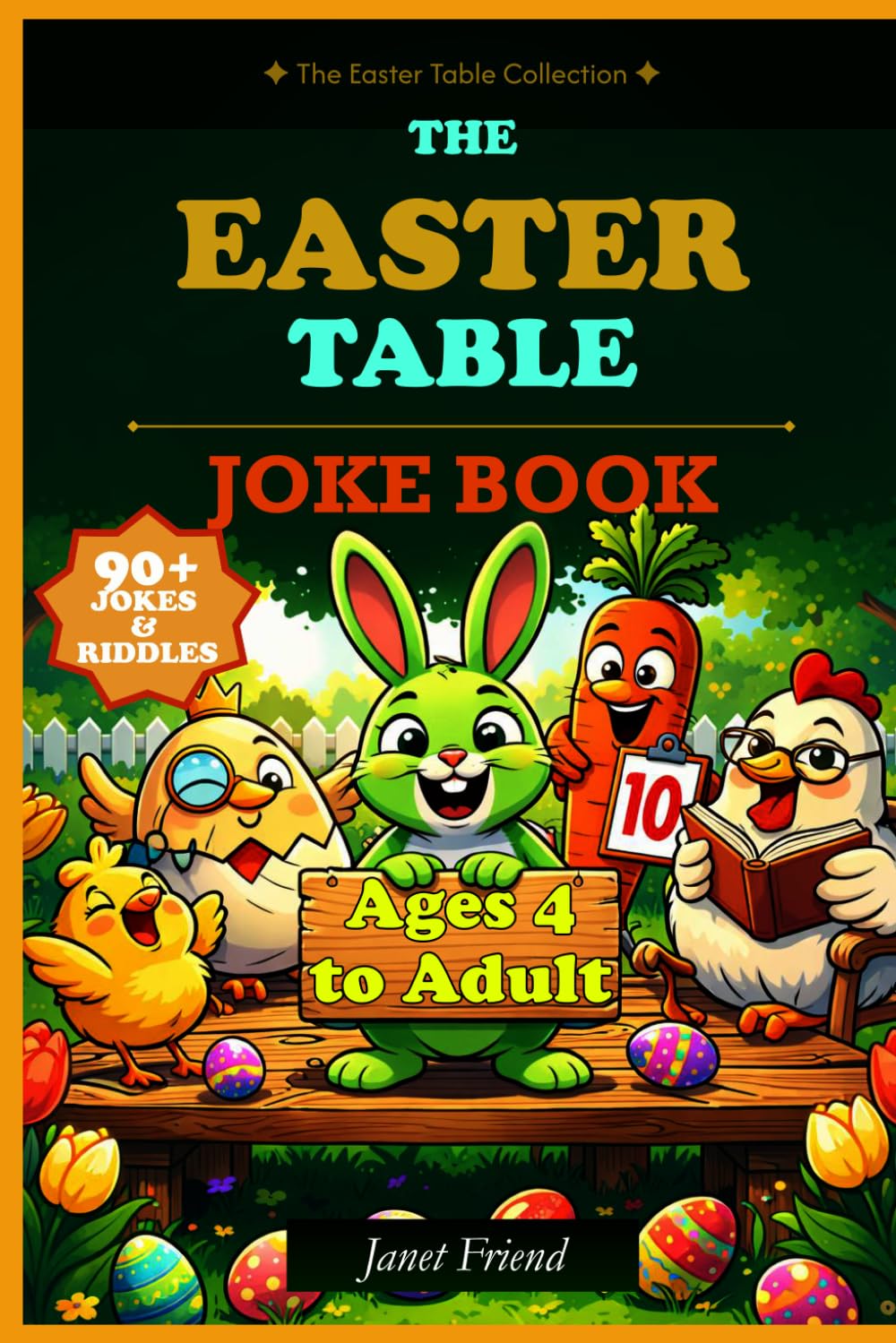 THE EASTER TABLE JOKE BOOK: Jokes, Riddles, Trivia, and Games for the Whole Family, from Grandparents to Grandchildren (The EasterTable Collection)