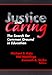 Justice and Caring: The Search for Common Ground in Education (Professional Ethics in Education Series)