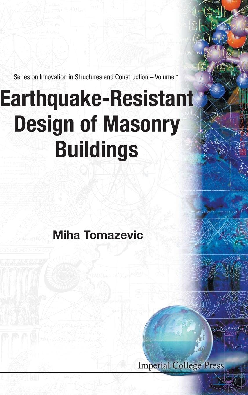 EARTHQUAKE-RESISTANT DESIGN OF MASONRY BUILDINGS (Series on Innovations in Structures and Construction , Vol 1)