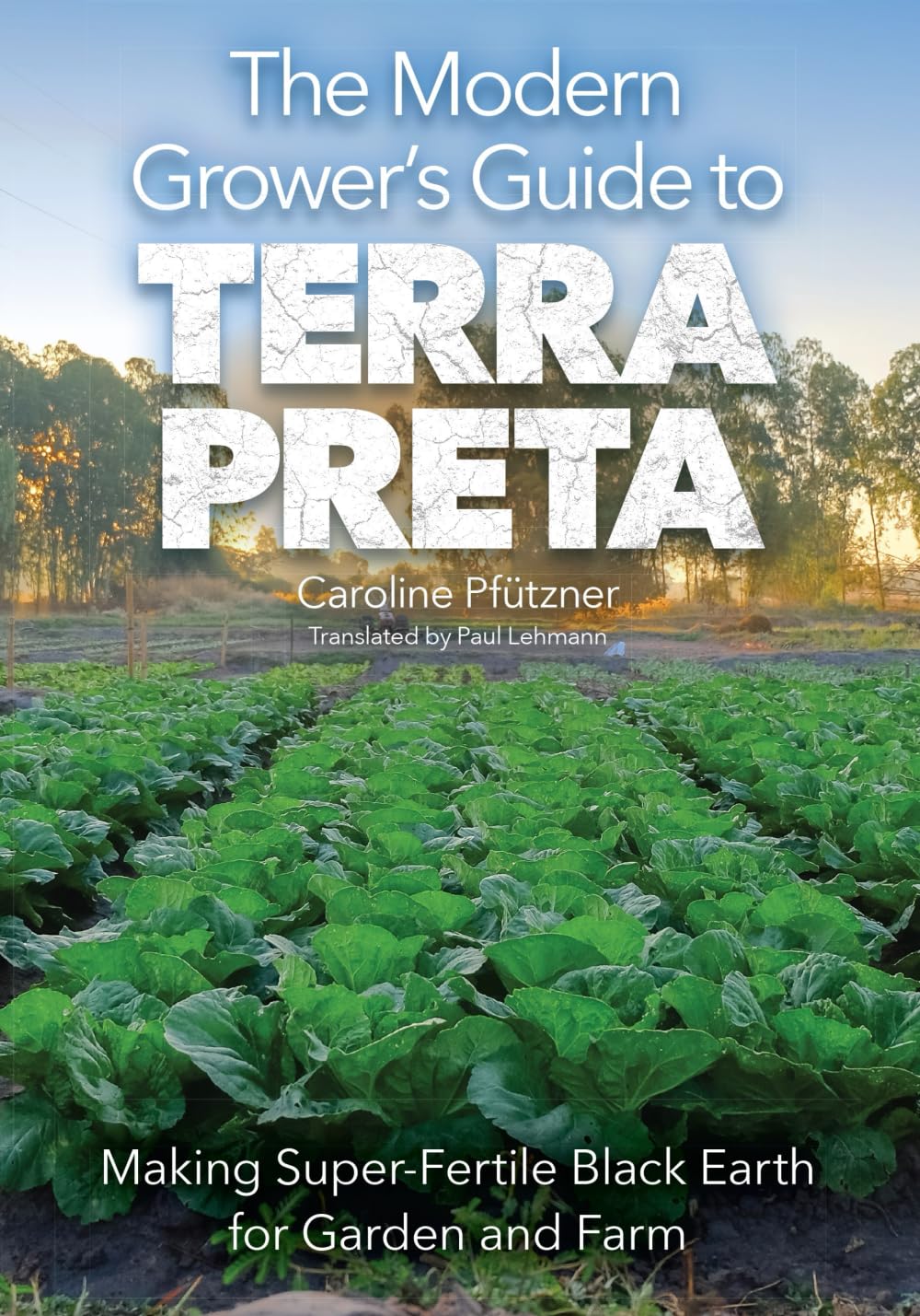 MODERN GROWERS GUIDE TO TERRA PRETA