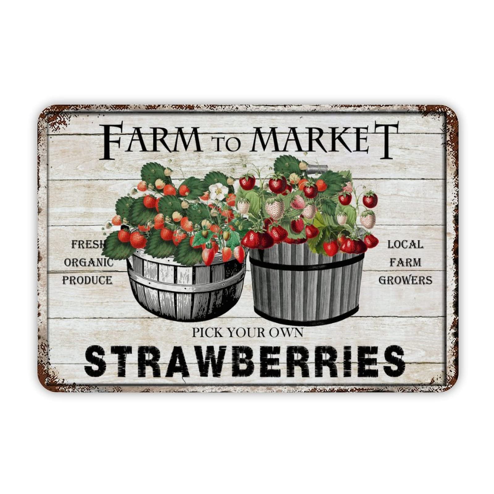 Farmhouse Decor Chippy Wood Farm to Market Strawberries Sign Aluminum Sign 12x8 inch Vintage Metal Tin Sign Home Decor for Club Bar Garden Kitchen Restaurant
