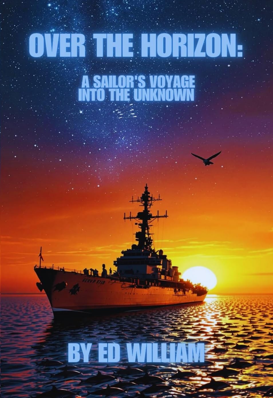 Over the Horizon: A Sailor's Voyage Into The Unknown