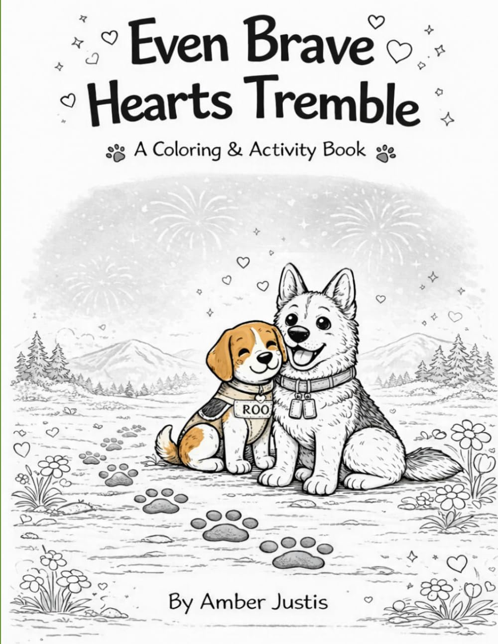 Even Brave Hearts Tremble: A Coloring & Activity Book