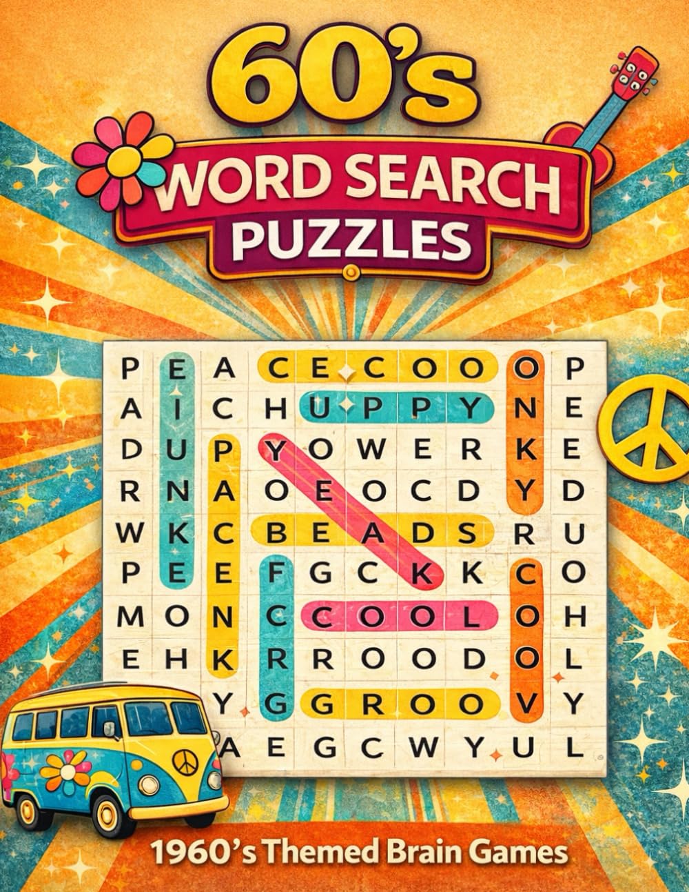 Sixties Word Search: 100 Groovy Word Search Puzzles Inspired by the Music, Culture, and Style of the 1960s (Retro Era Word Search Series)