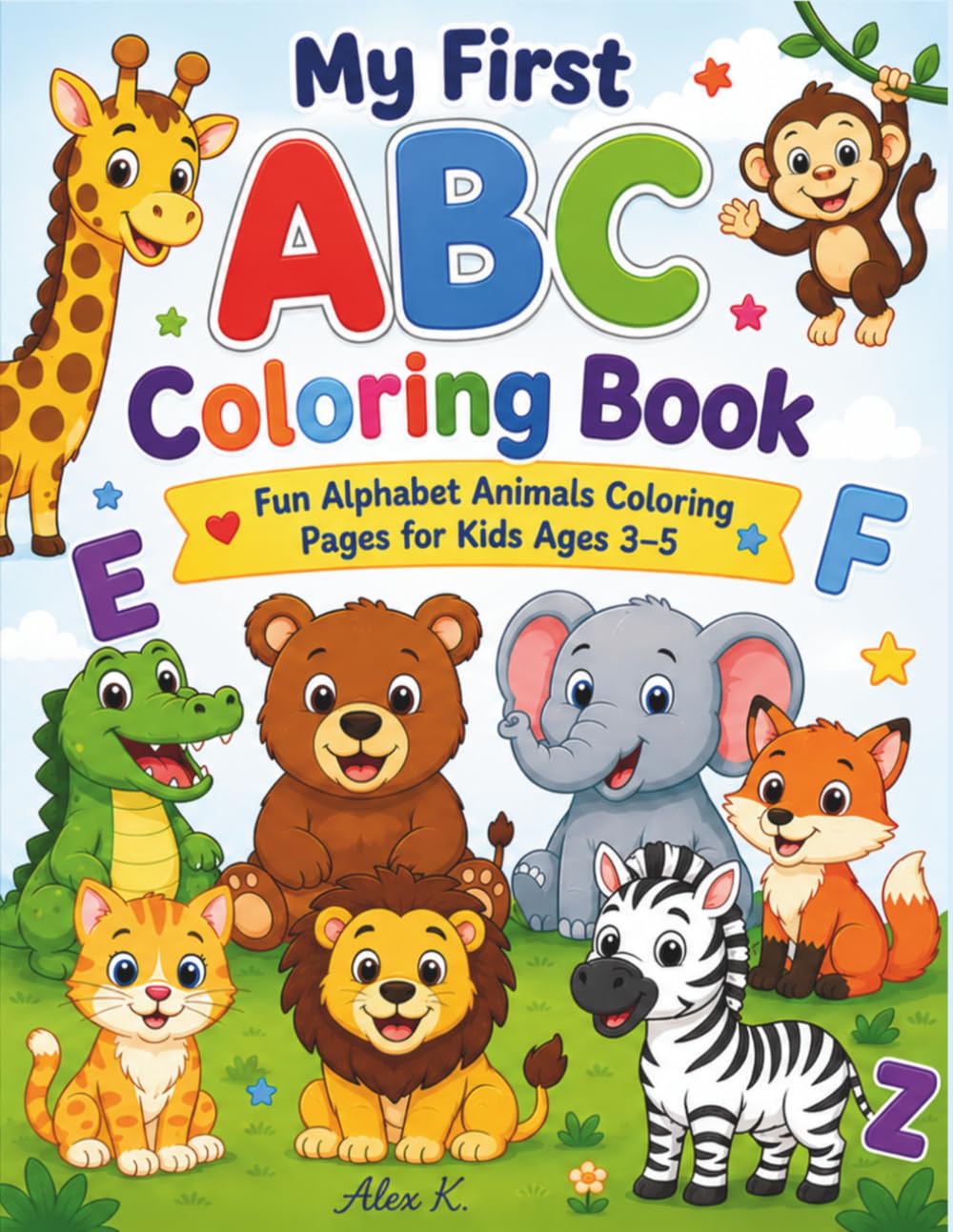 My First ABC Coloring Book: Fun Alphabet Animal Coloring Pages for Kids Ages 3–5