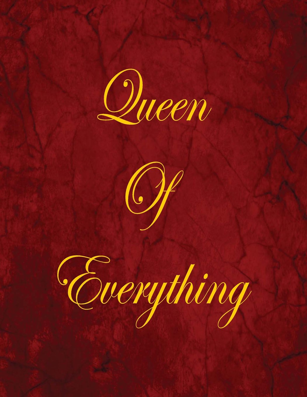 Queen Of Everything: Blank Lined Notebook, 100 Pages
