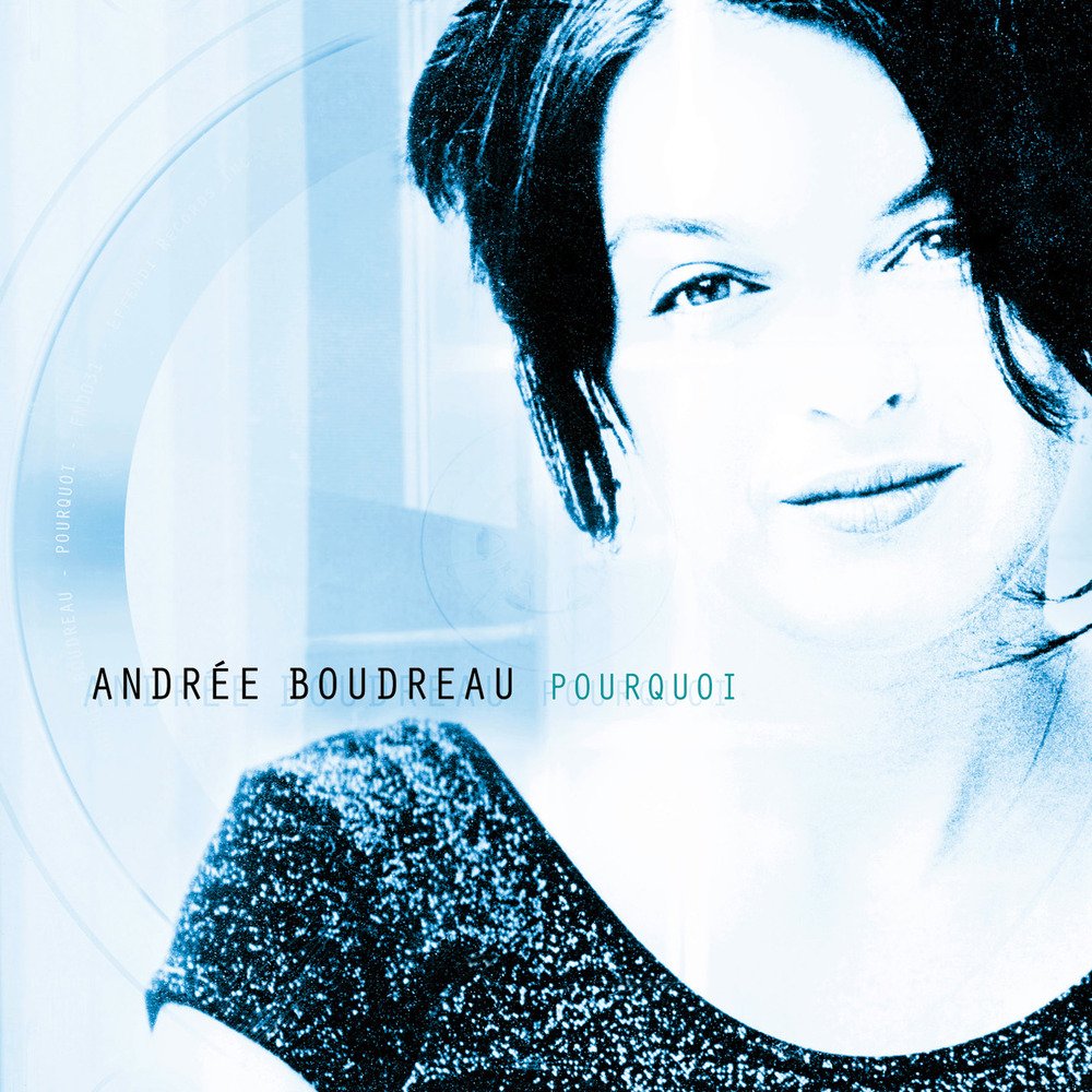POURQUOI [Audio CD] ANDRÉE BOUDREAU