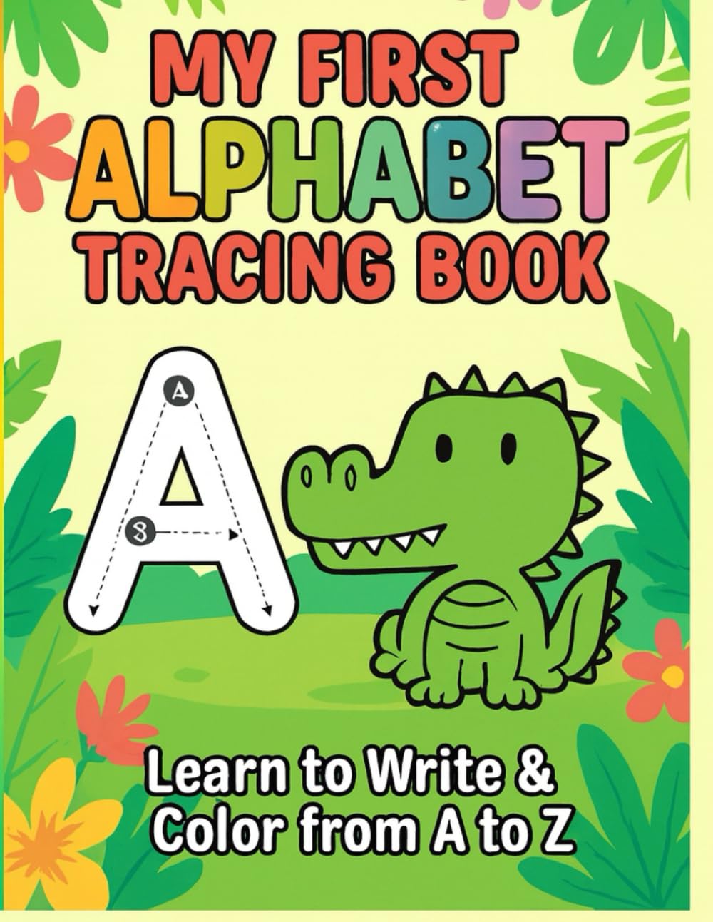 My First Animal Alphabet Coloring Book- Green Edition: Fun A–Z Animals to Color for Toddlers, Preschool & Kindergarten