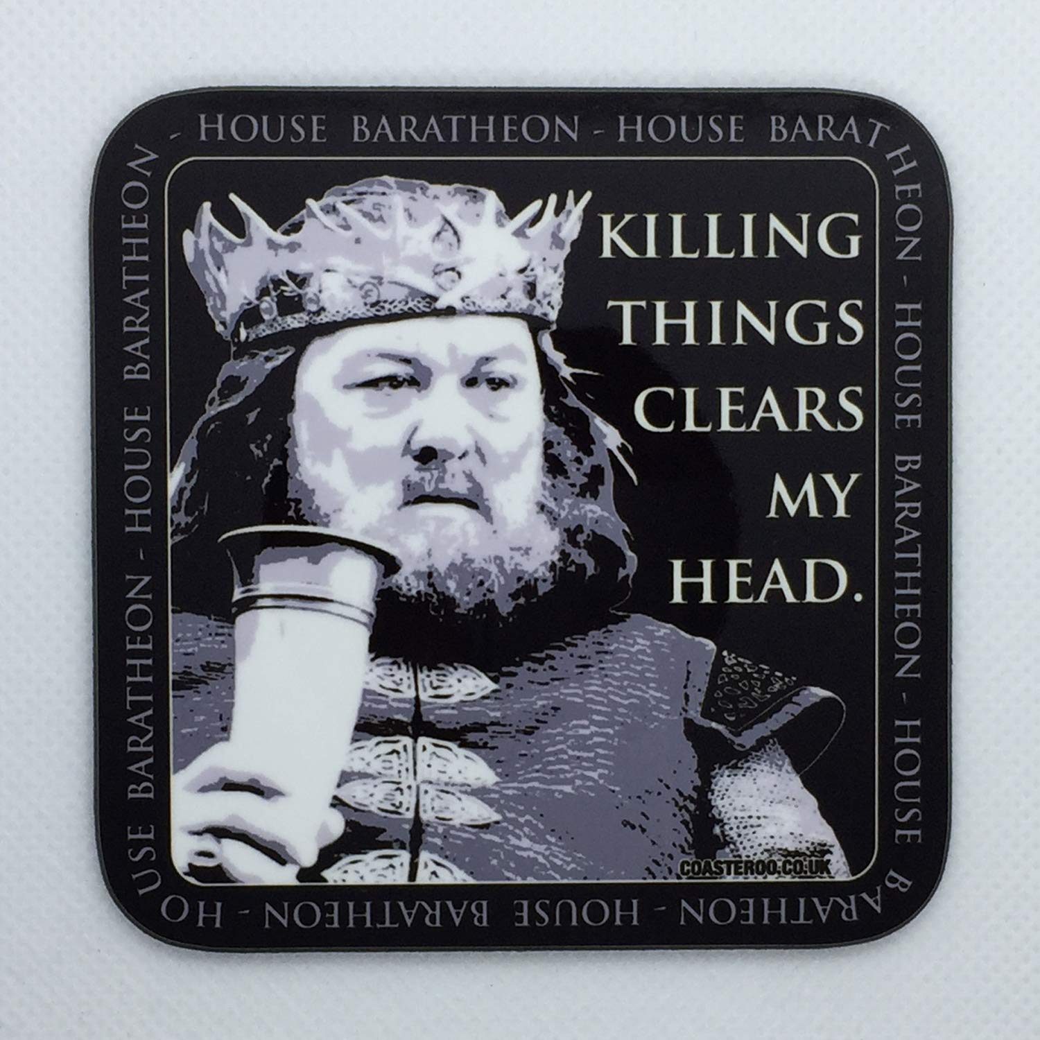 Coasteroo Killing Things Clears My Head - Robert Baratheon From Game Of Thrones - Drinks Coaster - Hardboard - 9Cm X 9Cm - Gloss Finish