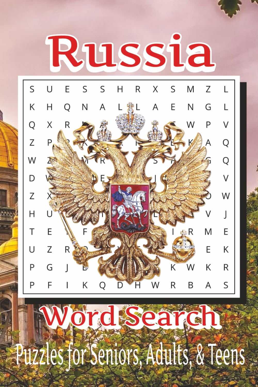 Russia Word Search Puzzle Book: Word Searches with Easy to Read Print about Geography, Landmarks, Russian Culture and More | 6x9 inches, 110 pages | ... Gift for Vacations, Holidays, and Free times