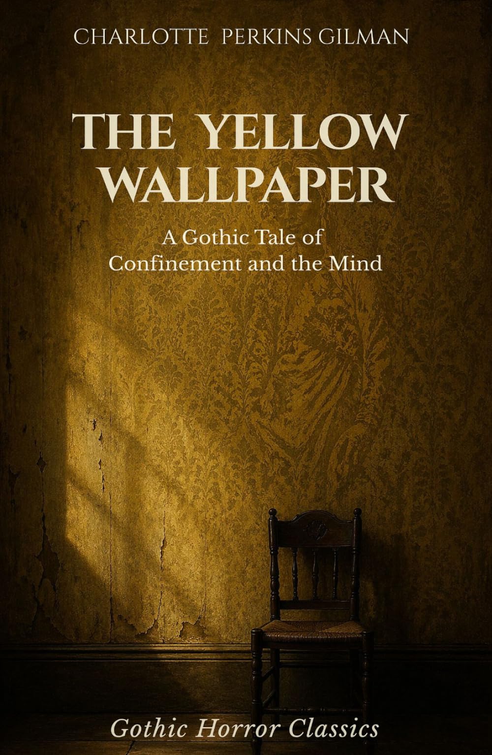 The Yellow Wallpaper: A Gothic Tale of Confinement and the Mind