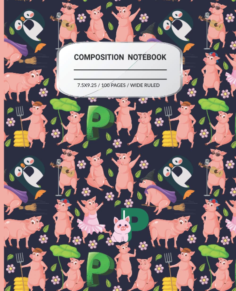 Alphabet Composition Notebook: Cute P is for Pigs | Kids, Teenagers, and Adults Notebook | Wide Ruled Paper (100 Pages, 7.5 x 9.25)