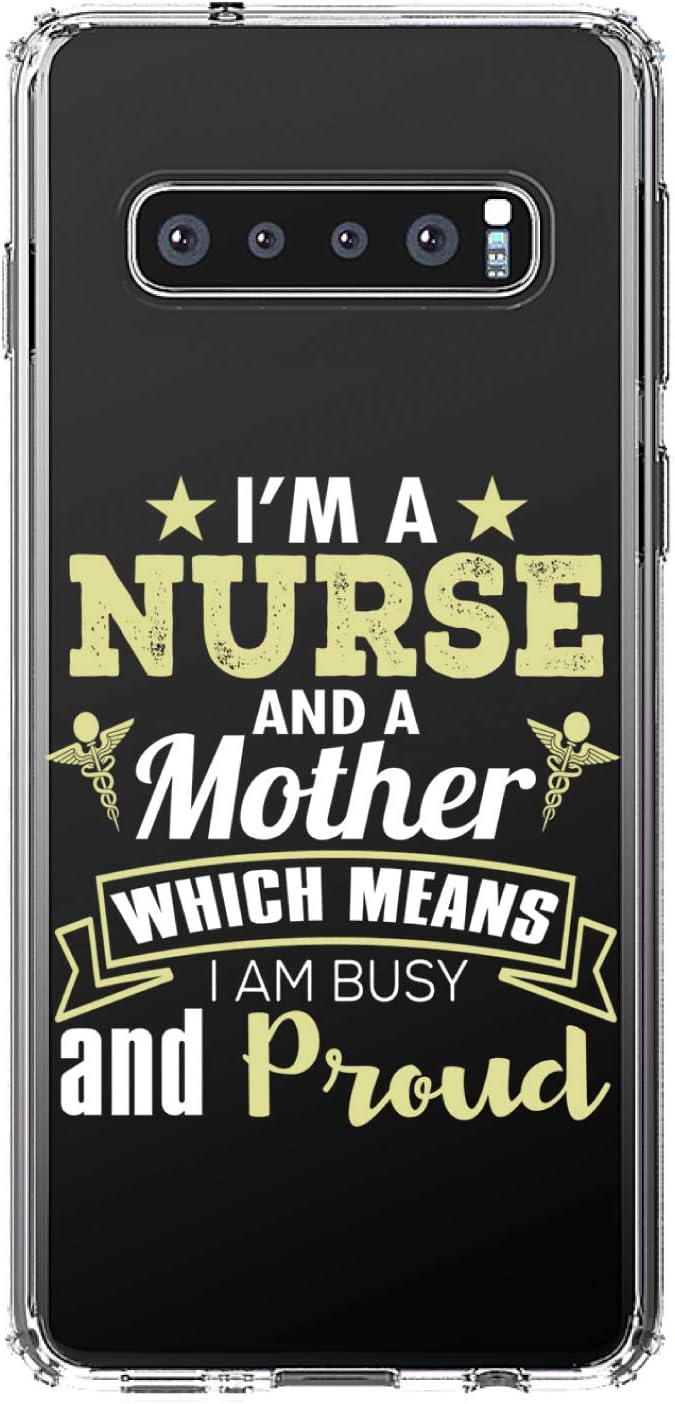 DistinctInk Clear Shockproof Hybrid Case for Samsung Galaxy S10 (6.1" Screen) - TPU Bumper, Acrylic Back, Tempered Glass Screen Protector - Nurse and a Mother - Busy and Proud