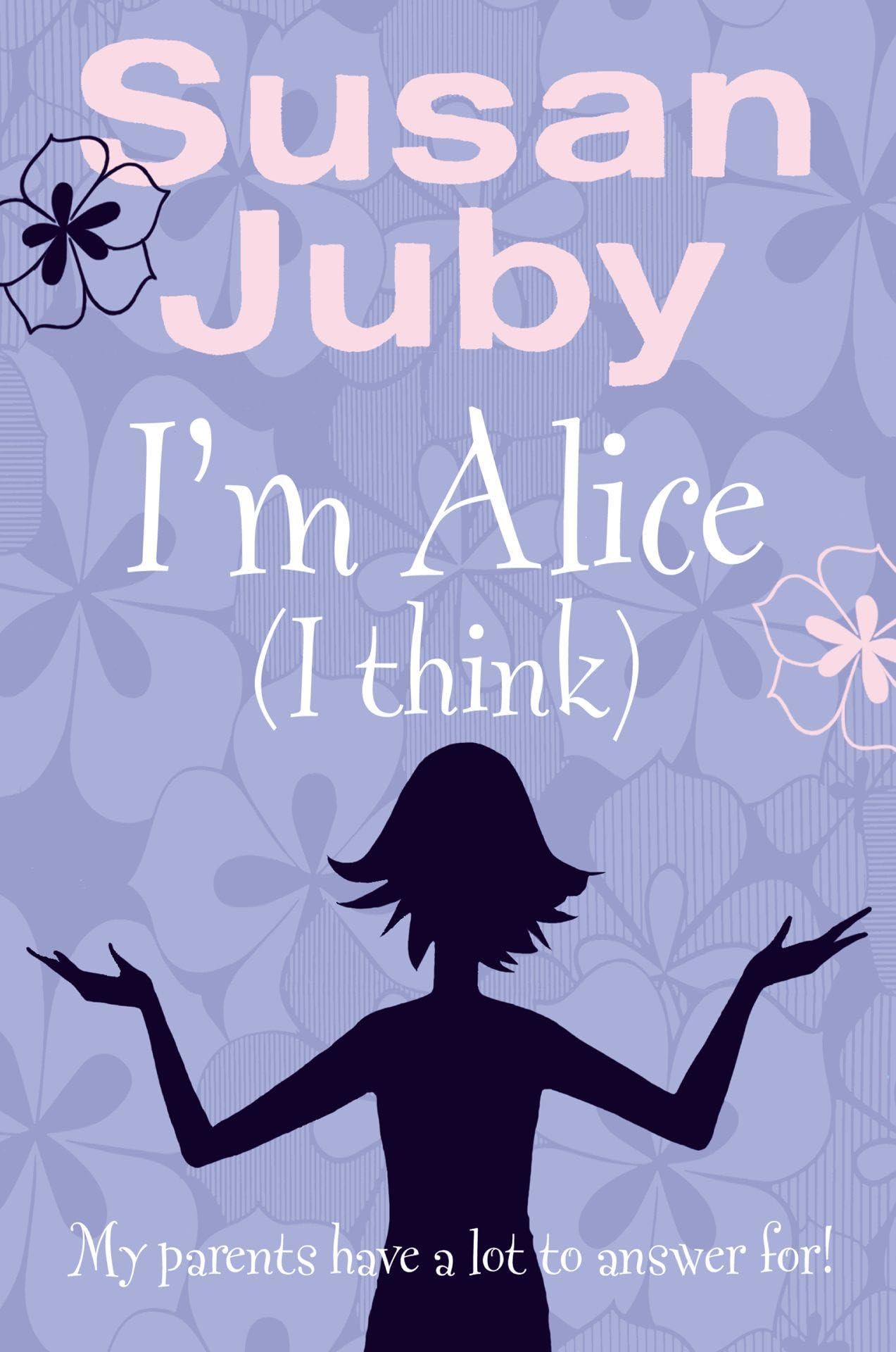 I’m Alice, I Think: A Witty and Authentic YA Diary of Teenage Embarrassments