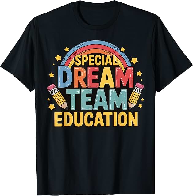 Special Dream Team Education T-Shirt