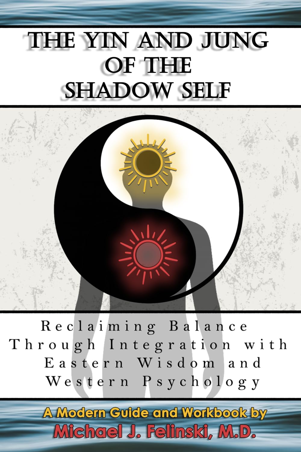 The Yin and Jung of the Shadow Self: Reclaiming Balance Through Integration with Eastern Wisdom and Western Psychology      Paperback – March 21, 2026
